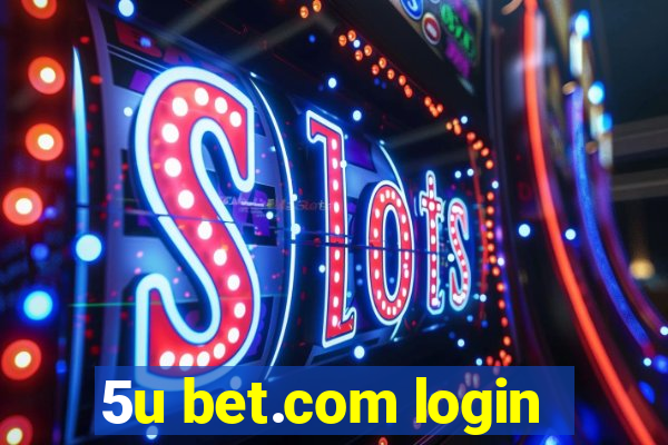 5u bet.com login